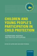 Cover of Children and Young Peoples Participation in Child Protection: International Research and Practical Applications