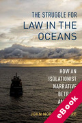 Cover of The Struggle for Law in the Oceans: How an Isolationist Narrative Betrays America (eBook)