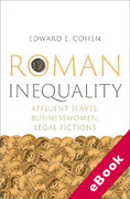 Cover of Roman Inequality: Affluent Slaves, Businesswomen, Legal Fictions (eBook)