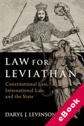 Cover of Law for Leviathan: Constitutional Law, International Law, and the State (eBook)