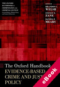 Cover of The Oxford Handbook of Evidence-Based Crime and Justice Policy (eBook)