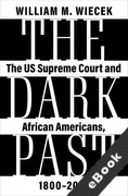 Cover of The Dark Past: The US Supreme Court and African Americans, 1800-2015 (eBook)
