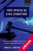 Cover of Free Speech as Civic Structure: A Comparative Analysis of How Courts and Culture Shape the Freedom of Speech (eBook)