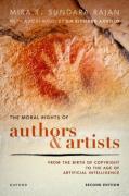 Cover of The Moral Rights of Authors and Artists From the Birth of Copyright to the Age of Artificial Intelligence