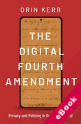 Cover of The Digital Fourth Amendment : Privacy and Policing in Our Online World (eBook)