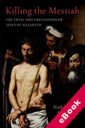 Cover of Killing the Messiah: The Trial and Crucifixion of Jesus of Nazareth (eBook)