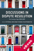 Cover of Discussions in Dispute Resolution: The Coming of Age (2000-2009) (eBook)