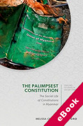 Cover of The Palimpsest Constitution: The Social Life of Constitutional Legacies in Myanmar (eBook)