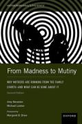 Cover of From Madness to Mutiny: Why Mothers Are Running from the Family Courts - and What Can Be Done about It