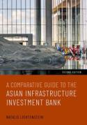 Cover of A Comparative Guide to the Asian Infrastructure Investment Bank