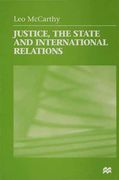 Cover of Justice, the State and International Relations: Three Theories