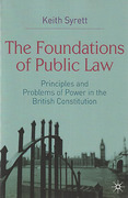 Cover of The Foundations of Public Law: Principles and Problems of Power in the British Constitution