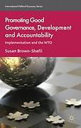Cover of Promoting Good Governance, Development and Accountability: Implementation and the WTO