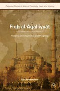 Cover of Fiqh Al-Aqalliyyat: History, Development, and Progress