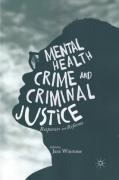 Cover of Mental Health, Crime and Criminal Justice: Responses and Reforms