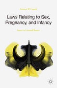 Cover of Laws Relating to Sex, Pregnancy, and Infancy: Issues in Criminal Justice
