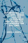 Cover of Deportation and the Confluence of Violence Within Forensic Mental Health and Immigration Systems