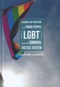 Cover of Lesbian, Gay, Bisexual and Trans People (LGBT) and the Criminal Justice System