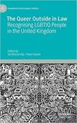 Cover of The Queer Outside in Law: Recognising LGBTIQ People in the United Kingdom