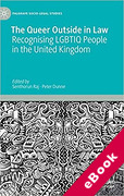 Cover of The Queer Outside in Law: Recognising LGBTIQ People in the United Kingdom (eBook)