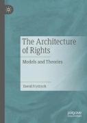 Cover of The Architecture of Rights: Models and Theories