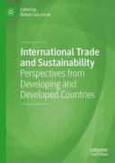 Cover of International Trade and Sustainability: Perspectives from Developing and Developed Countries