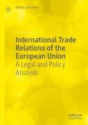 Cover of International Trade Relations of the European Union: A Legal and Policy Analysis