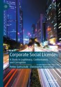 Cover of Corporate Social License: A Study in Legitimacy, Conformance, and Corruption