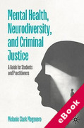 Cover of Mental Health, Neurodiversity, and Criminal Justice: A Guide for Students and Practitioners (eBook)