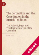 Cover of The Coronation and the Constitution in the British Tradition: The Political, Legal and Theological Function of the Ceremony (eBook)