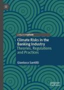 Cover of Climate Risks in the Banking Industry: Theories, Regulations and Practices