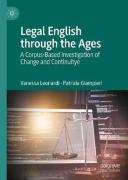 Cover of Legal English through the Ages: A Corpus-Based Investigation of Change and Continuity