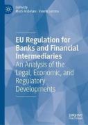 Cover of EU Regulation for Banks and Financial Intermediaries: An Analysis of the Legal, Economic, and Regulatory Developments
