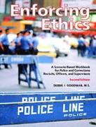Cover of Enforcing Ethics:a Scenario-Based Workbook for Police and Corrections Recruits, Officers and Supervisors