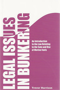 Cover of Legal Issues in Bunkering: An Introduction to the Law Relating to the Sale and Use of Marine Fuels