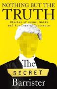 Cover of Nothing But The Truth: Stories of Crime, Guilt and the Loss of Innocence