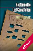 Cover of Restoring the Lost Constitution: The Presumption of Liberty (eBook)