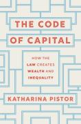 Cover of The Code of Capital: How the Law Creates Wealth and Inequality