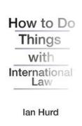 Cover of How to Do Things with International Law