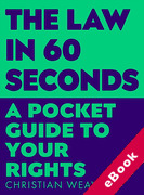 Cover of The Law in 60 Seconds: A Pocket Guide to Your Rights (eBook)