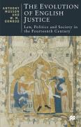 Cover of The Evolution of English Justice: Law, Politics and Society in the Fourteenth Century