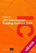 Cover of Guide to JCT Intermediate Building Contract: 2024 (eBook)