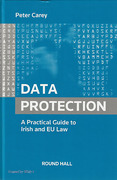 Cover of Data Protection: A Practical Guide to Irish and EU Law