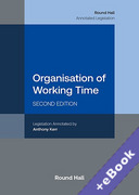 Cover of Organisation of Working Time [Round Hall Annotated Legislation] (Book & eBook Pack)
