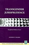 Cover of Transgender Jurisprudence: Dysphoric Bodies of Law
