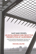 Cover of Nazi War Crimes: Intelligence Agencies and Selective Prosecution at Nuremberg