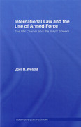 Cover of International Law and the Use of Armed Force: The UN Charter and the Modern Powers
