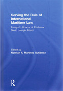 Cover of Serving the Rule of International Maritime Law: Essays in Honour of Professor David Joseph Attard