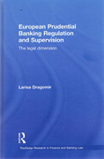 Cover of European Prudential Banking Regulation and Supervision: The Legal Dimension