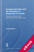 Cover of Counter-terrorism and the Detention of Suspected Terrorists: Preventative Confinement and International Human Rights Law (eBook)